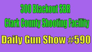 300 blackout SBR, Clark County Shooting Facility 