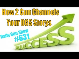Send Us Your DGS Storys - How 2 Gun Channels 