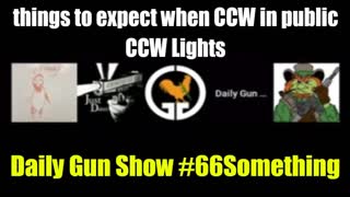 things to expect when CCW in public - CCW Lights - Daily Gun Show 66Something