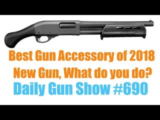 Best gun accessory of 2018 - New Gun What do you do