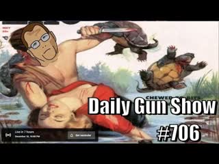 Daily Gun Show 706