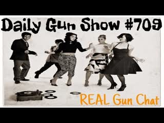 Daily Gun Show 709 Podcast Episode
