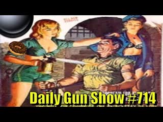 Daily Gun Show 714