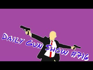 Daily Gun Show 716