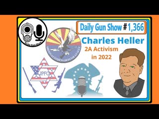 BEST State Gun Organization in the USA, the AzCDL, Charles Heller joins us Monday 2A Motivation