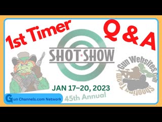 1st Time at SHOT Show 2023 - Q&A with Attendees