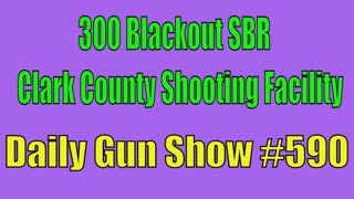300 blackout SBR, Clark County Shooting Facility