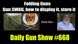 Folding Guns – Gun SWAG how to display it store it – Daily Gun Show 668