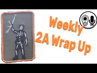 2A Weekly Wrap Up – June 24, 2022