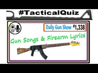 Gun Songs & Firearm Lyrics – Tactical Quiz 15 (Season Two)