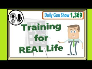 Training for REAL Life, not some kind of Fear or Fantasy – AfterAction.net