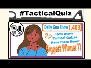Biggest Winner – How many Tactical Quizes Have there Been?