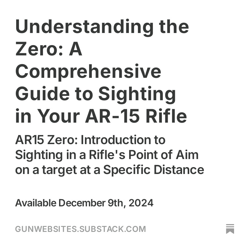 Understanding the Zero: A Comprehensive Guide to Sighting in Your AR-15 Rifle