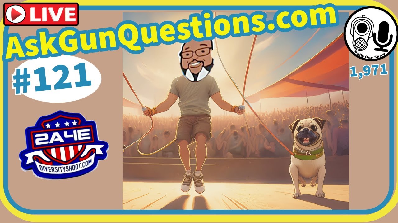 Ask Gun Questions no.121