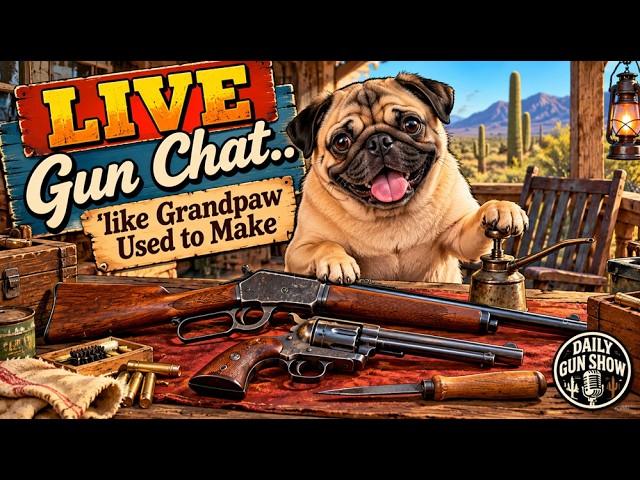 Gun Chat, Like Grandpaw Used to Make